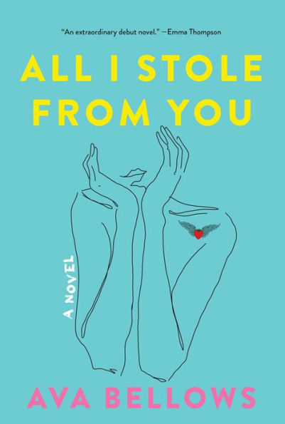 All I Stole From You: A Novel