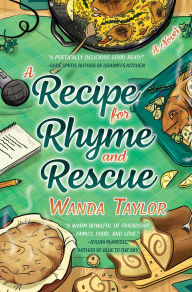 Title: A Recipe for Rhyme and Rescue: A Novel, Author: Wanda Taylor