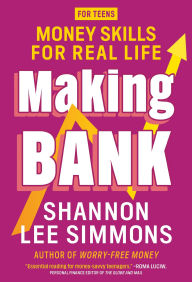 Title: Making Bank: Money Skills for Real Life, Author: Shannon Lee Simmons