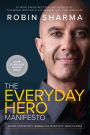 Everyday Hero Manifesto: Activate Your Positivity, Maximize Your Productivity, Serve The World