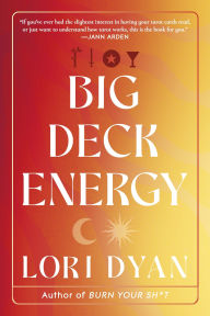 Free books cooking download Big Deck Energy: The Life-Changing Wisdom of Tarot English version