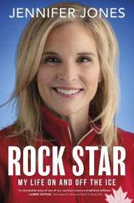 Online free book downloads Rock Star: My Life On and Off the Ice (English Edition) 9781443474559 by Jennifer Jones 