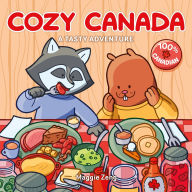 Title: Cozy Canada: A Tasty Adventure, Author: Maggie Zeng