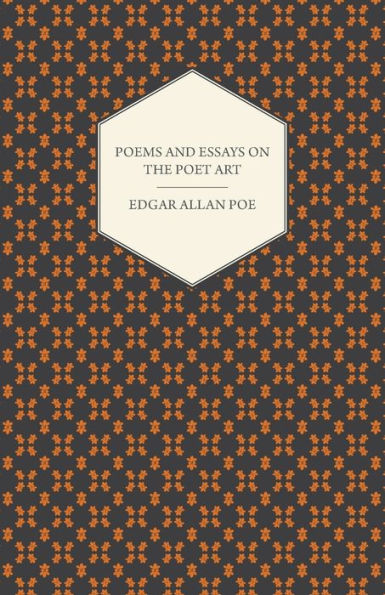 Poems and Essays on the Poet Art