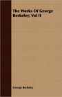 The Works Of George Berkeley; Vol II