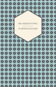 Title: Mr. Meeson's Will, Author: H. Rider Haggard