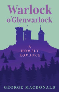 Castle Warlock: A Homely Romance