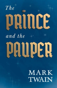 Title: The Prince And The Pauper, Author: Mark Twain