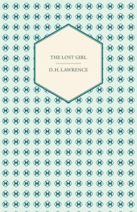 Title: The Lost Girl, Author: D. H. Lawrence