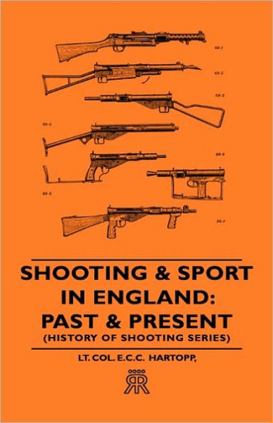 Shooting & Sport in England: Past & Present (History of Shooting Series)