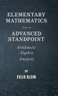 Elementary Mathematics from an Advanced Standpoint - Arithmetic - Algebra - Analysis