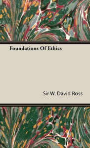 Title: Foundations of Ethics, Author: W David Ross