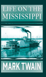 Title: Life on the Mississippi, Author: Mark Twain