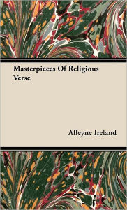 Title: Masterpieces of Religious Verse, Author: Alleyne Ireland