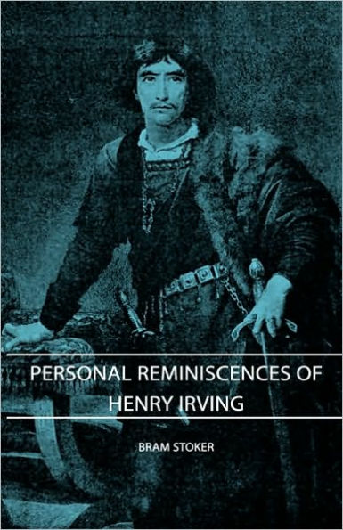 Personal Reminiscences of Henry Irving