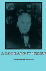 Title: A Book about Myself, Author: Theodore Dreiser