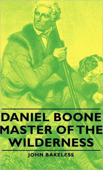 Daniel Boone - Master Of The Wilderness