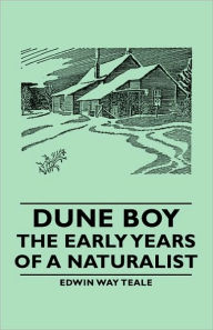 Title: Dune Boy - The Early Years of a Naturalist, Author: Edwin Way Teale