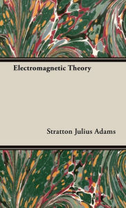 Title: Electromagnetic Theory, Author: Stratton Julius Adams