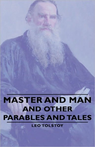 Master And Man - And Other Parables And Tales