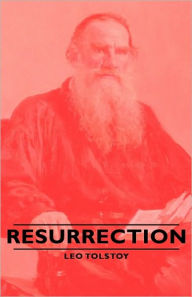 Title: Resurrection, Author: Leo Tolstoy