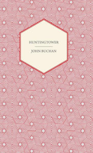 Title: Huntingtower, Author: John Buchan