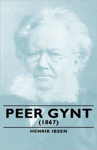 Title: Peer Gynt - (1867), Author: Henrik Ibsen