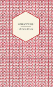 Title: Greenmantle, Author: John Buchan