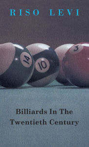 Title: Billiards in the Twentieth Century, Author: Riso Levi