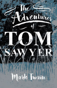 Title: The Adventures Of Tom Sawyer, Author: Mark Twain