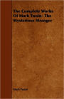 The Complete Works of Mark Twain- The Mysterious Stranger