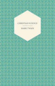 Title: Christian Science, Author: Mark Twain