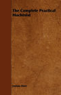The Complete Practical Machinist