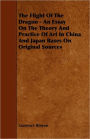 The Flight Of The Dragon - An Essay On The Theory And Practice Of Art In China And Japan Bases On Original Sources