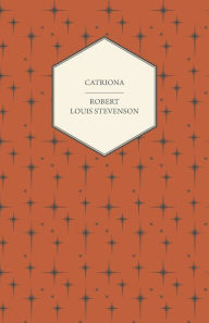 Title: Catriona, Author: Robert Louis Stevenson