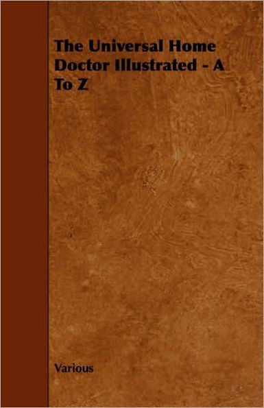 The Universal Home Doctor Illustrated - A to Z