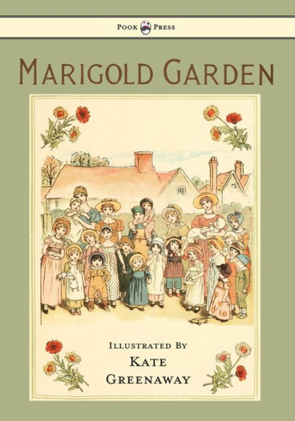 Marigold Garden - Pictures and Rhymes Illustrated by Kate Greenaway