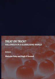 Title: Treat or Trick? Halloween in a Globalising World, Author: Malcolm Foley