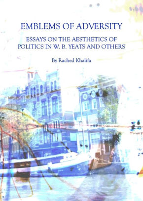 Causes Of The English Civil War Essay Emblems Of Adversity Essays On The Aesthetics Of Politics In W B Yeats And Others Health Essay Example also Essay For High School Application Emblems Of Adversity Essays On The Aesthetics Of Politics In W B Graduating High School Essay