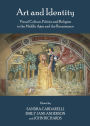 Art and Identity: Visual Culture, Politics and Religion in the Middle Ages and the Renaissance
