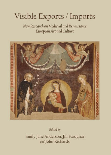 Visible Exports / Imports: New Research on Medieval and Renaissance European Art and Culture