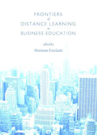 Title: Frontiers of Distance Learning in Business Education, Author: Hooman Estelami