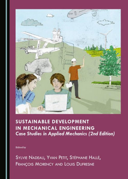 Sustainable Development in Mechanical Engineering: Case Studies in Applied Mechanics / Edition 2