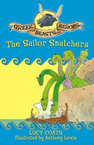 Title: The Sailor Snatchers, Author: Lucy Coats