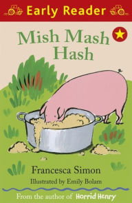 Title: Mish Mash Hash, Author: Francesca Simon