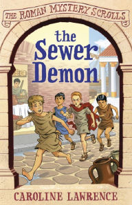 Title: The Sewer Demon: Book 1, Author: Caroline Lawrence