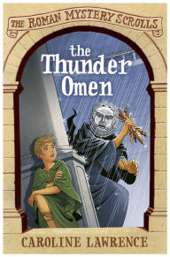 Title: The Thunder Omen: Book 3, Author: Caroline Lawrence