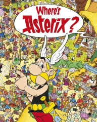 Title: Where's Asterix?, Author: René Goscinny