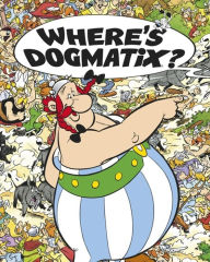 Title: Where's Dogmatix?, Author: Rene Goscinny