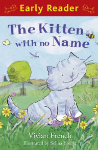 Title: The Kitten with No Name, Author: Vivian French